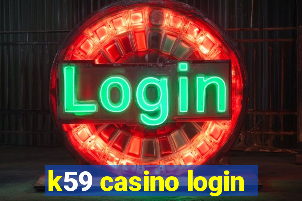 k59 casino login